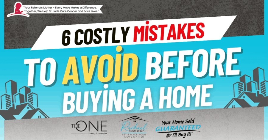 6 Costly Mistakes to Avoid Before Buying